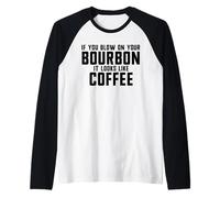 Se soffi sul tuo bourbon, sembra un caffè Maglia con Maniche Raglan