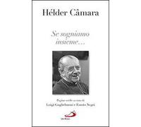 Se sogniamo insieme...