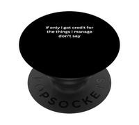 Se solo avessi credito per le cose. Non chiedermelo! PopSockets PopGrip Adesivo