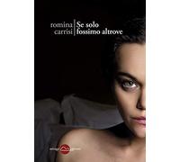 Se solo fossimo altrove