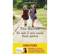 Se solo il mio cuore fosse pietra