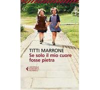 Se solo il mio cuore fosse pietra