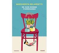 Se son donne fioriranno