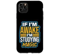 Se sono sveglio sto studiando trucchi magici Umorismo illusionista Custodia per iPhone 11 Pro Max