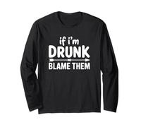 Se Sono Ubriaco dai Loro la Colpa a Funny Day Drinking Maglia a Manica