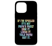 Se sono viziato è colpa di mio padre, nipotini divertenti che si viziano Custodia per iPhone 13 Pro Max