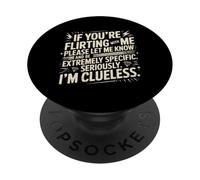 Se stai flirtando con me, per favore fallo sapere ed essere estremamente PopSockets PopGrip Adesivo