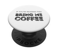 Se stai leggendo questo, portami un caffè. PopSockets PopGrip Adesivo