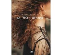 Se tardi a trovarmi