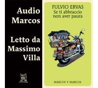 Se ti abbraccio non aver paura letto da Massimo Villa. Audiolibro. CD Audio