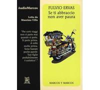 Se ti abbraccio non aver paura letto da Massimo Villa. Audiolibro. CD Audio