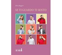 Se ti guardo ti sento