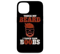 Se tocchi la mia barba, toccherò le tue tette - Divertente Custodia per iPhone 13