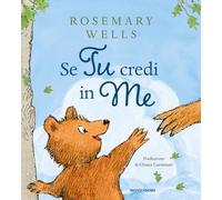 Se tu credi in me. Ediz. a colori