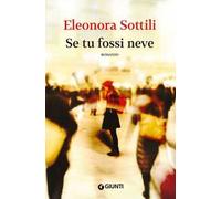 Se tu fossi neve