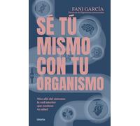 Sé tú mismo con tu organismo