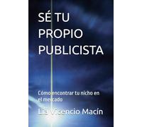 SÉ TU PROPIO PUBLICISTA: Cómo encontrar tu nicho en el mercado