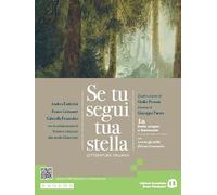Se tu segui tua stella. Con Antologia della Divina Commedia. Per le Scuole superiori. Con e-book. Con espansione online. Dalle origini a Boccaccio (Vol. 1)