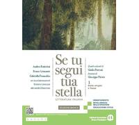 Se tu segui tua stella. Ediz. bianca. Per le Scuole superiori. Con e-book. Con espansione online. Dalle origini a Tasso (Vol. 1)