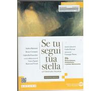 Se tu segui tua stella. Ediz. bianca. Per le Scuole superiori. Con e-book. Con espansione online. Naturalismo, Simbolismo e primo Novecento (Vol. 3B)