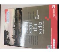 Se tu segui tua stella. Per le Scuole superiori. Con e-book. Con espansione online. Dall'Umanesimo a Tasso (Vol. 1B)