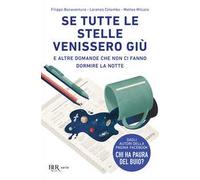 Se tutte le stelle venissero giù. E altre domande che non ci fanno dormire la notte