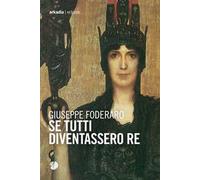 Se tutti diventassero re