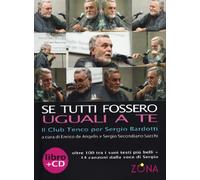 Se tutti fossero uguali a te. Il club Tenco per Sergio Bardotti. Con CD Audio