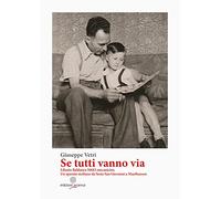 Se tutti vanno via. Liborio Baldanza 58683 mecanicien. Un operaio siciliano da Sesto San Giovanni a Mauthausen