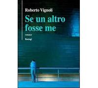Se un altro fosse me