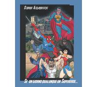 Se un giorno qualunque un supereroe