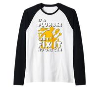 Se Un Idraulico Non può ripararlo Nessuno può Maglia con Maniche Raglan