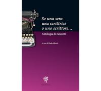 Se una sera una scrittrice o uno scrittore...