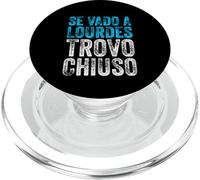 Se Vado A Lourdes Trovo Chiuso Frase Simpatica e Ironica PopSockets PopGrip per MagSafe