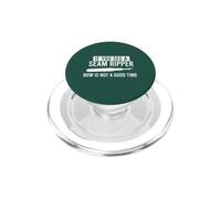 SE VEDI UN SEAM RIPPER ORA NON È UN BUON TEMPO Cucire Meme PopSockets PopGrip per MagSafe
