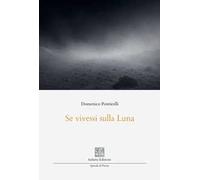 Se vivessi sulla luna