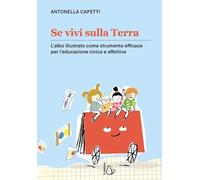 SE VIVI SULLA TERRA - CAPETTI ANTONELLA - Il Castoro