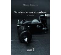 Se volessi essere disturbato