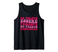 Se Volevo Essere Paziente Mi Facevo Ricoverare Frasi Canotta