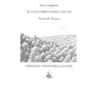 SE VUOI CAPIRE L'ANIMA CHE HAI: Poesie da Pavana