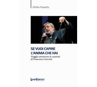 Se vuoi capire l'anima che hai. Viaggio attraverso le canzoni di