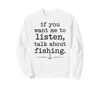 Se Vuoi Che ascolti Parla di Pesca Felpa