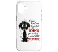 Se vuoi che controlli la mia stupidità sul controllo del temperamento Custodia per iPhone 16 Plus