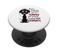 Se vuoi che controlli la mia stupidità sul controllo del temperamento PopSockets PopGrip Adesivo