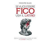 Se vuoi essere fico usa il latino