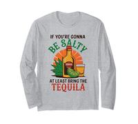 "Se vuoi essere salato almeno porta la tequila" divertente Maglia a Manica