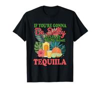 Se vuoi essere salato porta tequila Maglietta