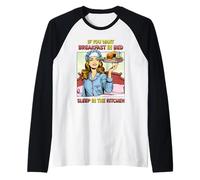 Se Vuoi Fare Colazione a Letto Dormire in Cucina Divertimento retrò Maglia con Maniche Raglan