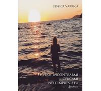 Se vuoi incontrarmi cercami nell'imprevisto - [EBS Print]