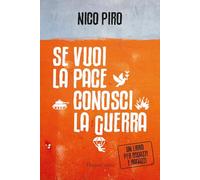 Se vuoi la pace conosci la guerra